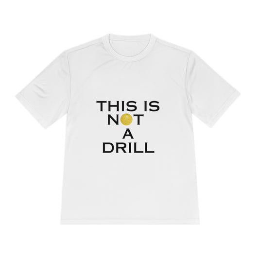 THIS IS NOT A DRILL PICKLEBALL T-SHIRT